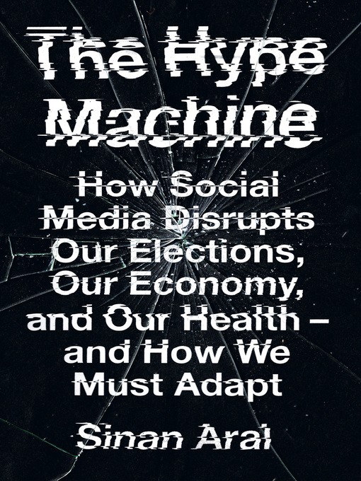 Title details for The Hype Machine by Sinan Aral - Available